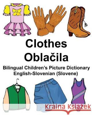 English-Slovenian (Slovene) Clothes Bilingual Children's Picture Dictionary Richard Carlso 9781976439094 Createspace Independent Publishing Platform - książka