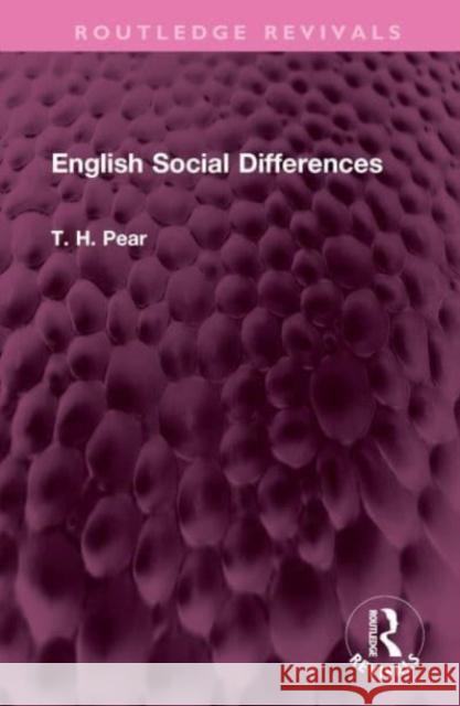 English Social Differences T. H. Pear 9781032642628 Taylor & Francis Ltd - książka