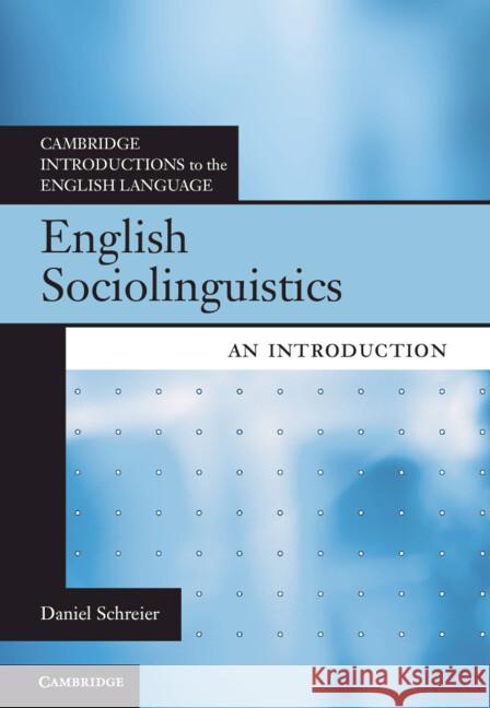 English Sociolinguistics: An Introduction Daniel Schreier 9781108792455 Cambridge University Press - książka
