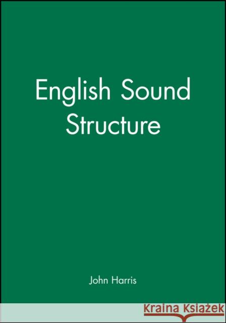 English Sound Structure John Harris Hopkins Harris 9780631187417 Blackwell Publishers - książka