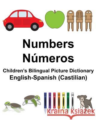 English-Spanish (Castilian) Numbers/Números Children's Bilingual Picture Dictionary Carlson, Suzanne 9781981659418 Createspace Independent Publishing Platform - książka