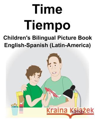 English-Spanish (Latin-America) Time/Tiempo Children's Bilingual Picture Book Suzanne Carlson Richard Carlso 9781724121011 Independently Published - książka