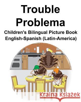 English-Spanish (Latin-America) Trouble/Problema Children's Bilingual Picture Book Suzanne Carlson Richard Carlso 9781791907143 Independently Published - książka