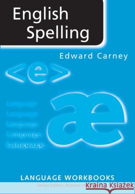 English Spelling Edward Carney 9780415161091 Routledge - książka