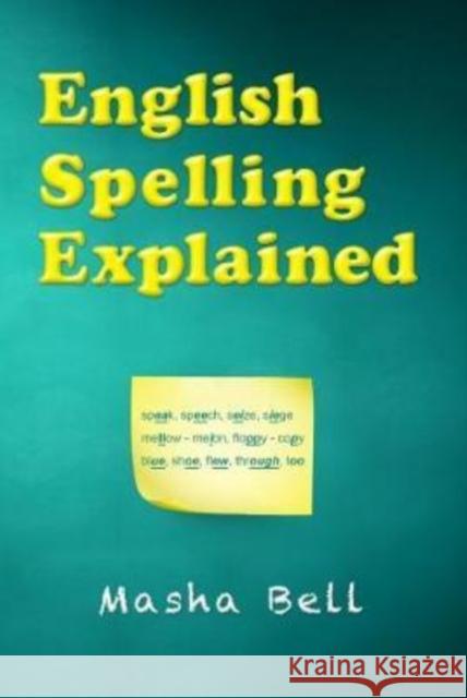 English Spelling Explained Masha Bell 9781910903087 Pegasus Elliot Mackenzie Publishers - książka