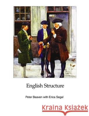 English Structure Peter Beaven, Erica Segal 9780998746562 Cheshire Press - książka