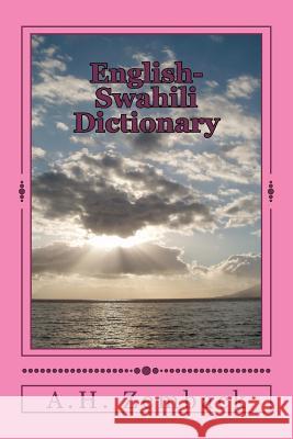 English-Swahili Dictionary: Swahili-English A. H. Zemback 9781478369462 Createspace Independent Publishing Platform - książka