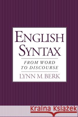 English Syntax: From Word to Discourse Lynn M. Berk 9780195123531 Oxford University Press - książka