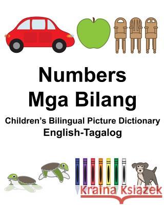 English-Tagalog Numbers/Mga Bilang Children's Bilingual Picture Dictionary Carlson, Suzanne 9781981690107 Createspace Independent Publishing Platform - książka