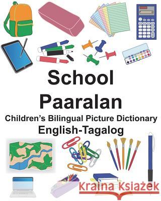 English-Tagalog School/Paaralan Children's Bilingual Picture Dictionary Richard Carlso Suzanne Carlson 9781722146368 Createspace Independent Publishing Platform - książka