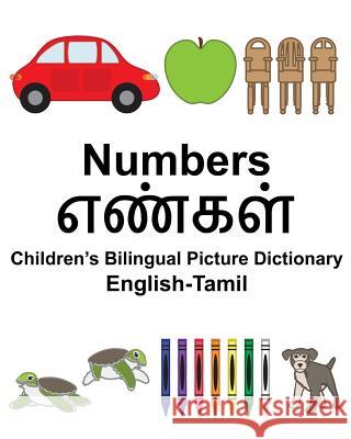 English-Tamil Numbers Children's Bilingual Picture Dictionary Richard Carlso Suzanne Carlson 9781981690480 Createspace Independent Publishing Platform - książka