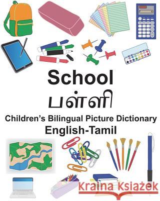 English-Tamil School Children's Bilingual Picture Dictionary Richard Carlso Suzanne Carlson 9781722147013 Createspace Independent Publishing Platform - książka