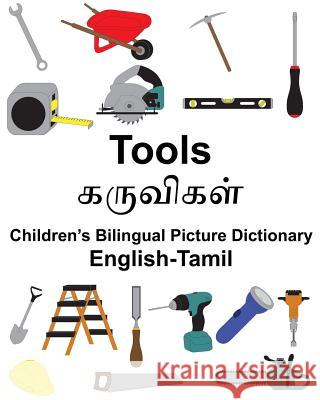 English-Tamil Tools Children's Bilingual Picture Dictionary Richard Carlso Suzanne Carlson 9781986015783 Createspace Independent Publishing Platform - książka