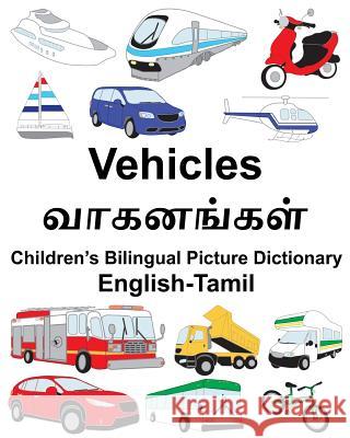 English-Tamil Vehicles Children's Bilingual Picture Dictionary Richard Carlso Suzanne Carlson 9781717058669 Createspace Independent Publishing Platform - książka