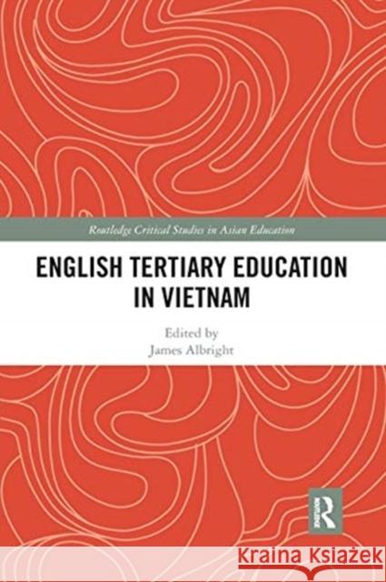 English Tertiary Education in Vietnam James Albright 9780367484088 Routledge - książka