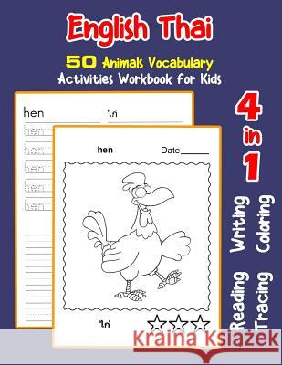 English Thai 50 Animals Vocabulary Activities Workbook for Kids: 4 in 1 reading writing tracing and coloring worksheets Irene Nyman 9781072103233 Independently Published - książka