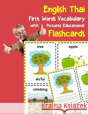 English Thai First Words Vocabulary with Pictures Educational Flashcards: Fun flash cards for infants babies baby child preschool kindergarten toddler Brighter Zone 9781099215124 Independently Published - książka