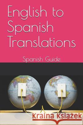 English to Spanish Translations: Spanish Guide Linda Figueroa 9781071136720 Independently Published - książka