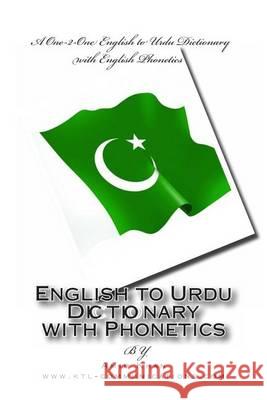 English to Urdu Dictionary with Phonetics Amir Khan 9781494407834 Createspace - książka