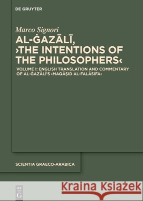 English Translation and Commentary of Al-Ġazālī's >Maqāṣid Al-Falāsifa Marco Signori 9783111735719 de Gruyter - książka