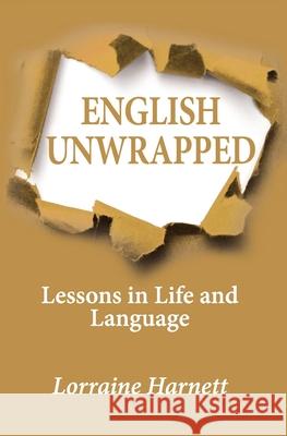 English Unwrapped: Lessons in Life and Language Lorraine Harnett 9781527222892 English Unwrapped - książka