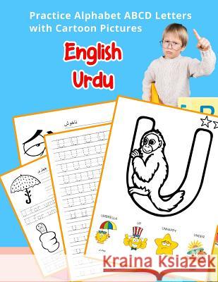 English Urdu Practice Alphabet ABCD letters with Cartoon Pictures: ஆங்கிலம் உருĪ Hill, Betty 9781075499678 Independently Published - książka