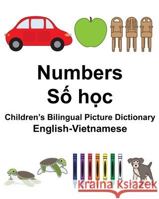 English-Vietnamese Numbers Children's Bilingual Picture Dictionary Richard Carlso Suzanne Carlson 9781981675951 Createspace Independent Publishing Platform - książka