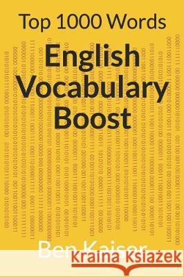 English Vocabulary Boost: Top 1000 Words Ben Kaiser 9781091506053 Independently Published - książka