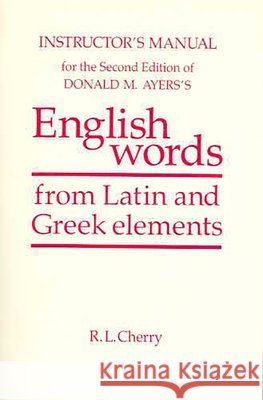 English Words Instructor's Manual R. L. Cherry 9780816509805 University of Arizona Press - książka
