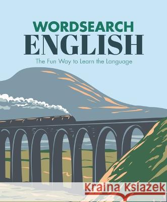 English Wordsearch: The Fun Way to Learn the Language Eric Saunders 9781398829121 Sirius Entertainment - książka