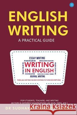 English Writing A Practical Guide Dr Sudhakar Prasad Thakur   9789357045322 Blue Rose Publishers - książka