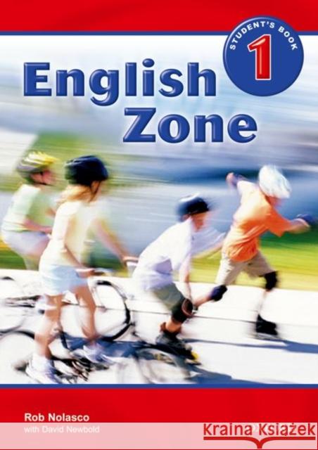 English Zone: 1: Student's Book Nolasco, Rob; Newbold, David; 0 9780194618007 OUP Oxford - książka