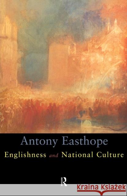 Englishness and National Culture Anthony Easthope Antony Easthope 9780415196888 Routledge - książka