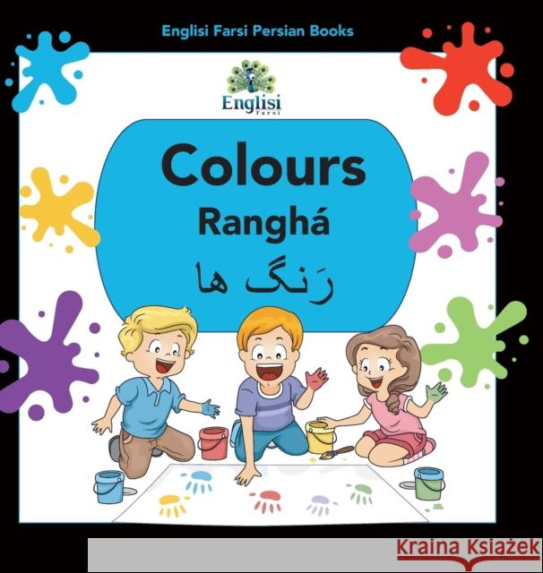 Englisi Farsi Persian Books Colours Rangha: In Persian, English & Finglisi: Colours Rangha Nouranieh Kiani 9780648671046 Englisi Farsi - książka