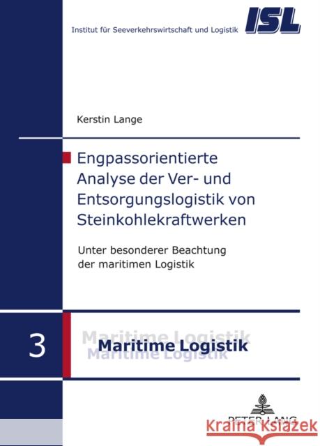 Engpassorientierte Analyse Der Ver- Und Entsorgungslogistik Von Steinkohlekraftwerken: Unter Besonderer Beachtung Der Maritimen Logistik Haasis, Hans-Dietrich 9783631620908 Lang, Peter, Gmbh, Internationaler Verlag Der - książka