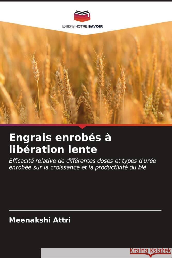 Engrais enrobés à libération lente Attri, Meenakshi 9786206586975 Editions Notre Savoir - książka