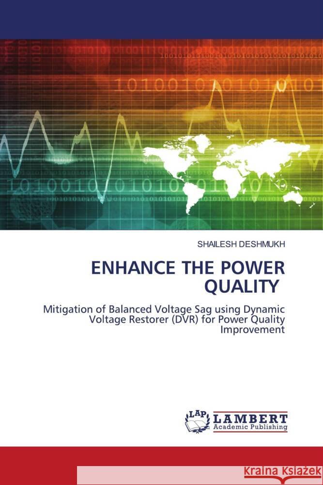 ENHANCE THE POWER QUALITY DESHMUKH, SHAILESH 9786200261304 LAP Lambert Academic Publishing - książka