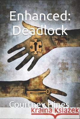 Enhanced: Deadlock Courtney Hines 9798847416894 Independently Published - książka
