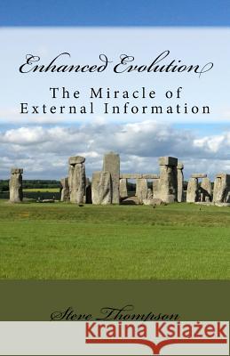 Enhanced Evolution: The Miracle of Using External Information Steve Thompson 9781519556370 Createspace Independent Publishing Platform - książka