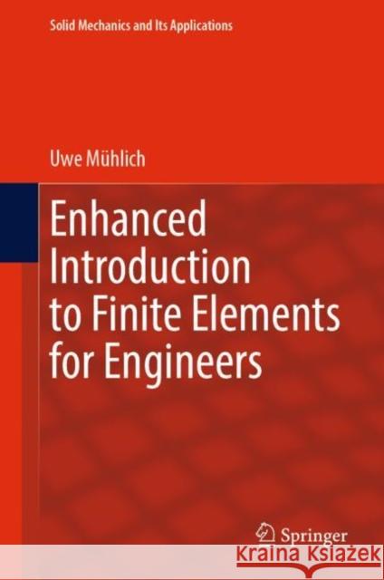 Enhanced Introduction to Finite Elements for Engineers Uwe Muhlich 9783031304217 Springer International Publishing AG - książka