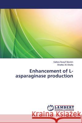 Enhancement of L- asparaginase production Nsayif Muslim Sahira 9783659507205 LAP Lambert Academic Publishing - książka