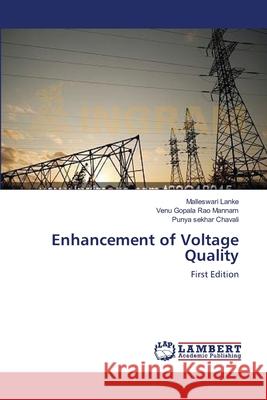 Enhancement of Voltage Quality Malleswari Lanke Venu Gopala Rao Mannam Punya Sekhar Chavali 9783659103834 LAP Lambert Academic Publishing - książka