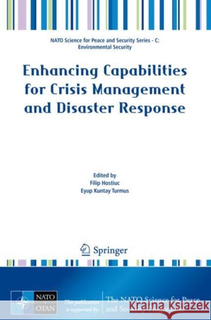 Enhancing Capabilities for Crisis Management and Disaster Response Filip Hostiuc Eyup Kuntay Turmus 9789402421446 Springer - książka