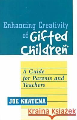 Enhancing Creativity of Gifted Children: A Guide for Parents and Teachers  9781572732292 Hampton Press - książka