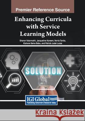Enhancing Curricula with Service Learning Models Sharon Valarmathi, Jacqueline Kareem, Veerta Tantia 9798369359341 IGI Global - książka