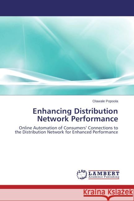 Enhancing Distribution Network Performance Popoola, Olawale 9783846514573 LAP Lambert Academic Publishing - książka