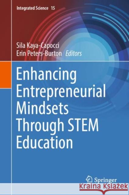 Enhancing Entrepreneurial Mindsets Through STEM Education Sila Kaya-Capocci Erin Peters-Burton 9783031178153 Springer - książka