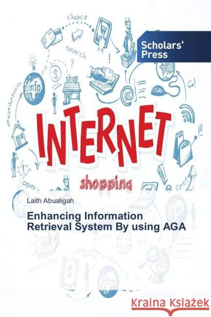 Enhancing Information Retrieval System By using AGA Abualigah, Laith 9783639762419 Scholar's Press - książka