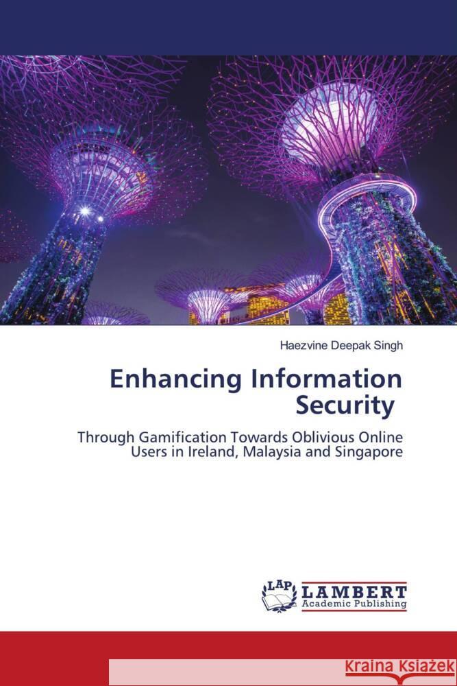 Enhancing Information Security Haezvine Deepak Singh 9786208119133 LAP Lambert Academic Publishing - książka