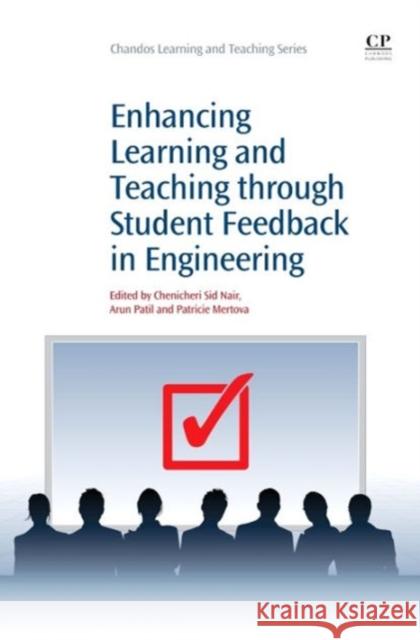 Enhancing Learning and Teaching Through Student Feedback in Engineering Chenicheri Sid Nair Arun Patil Patricie Mertova 9781843346456 Chandos Publishing (Oxford) Ltd - książka